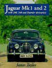 Jaguar Mk 1 and 2 : With 240, 340 and Daimler Derivatives