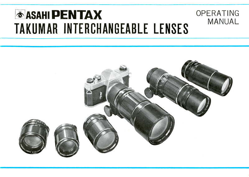 Asahi Pentax Takumar Interchangeable Lenses - Operating Manual